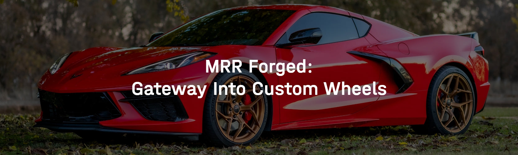MRR Forged: Gateway Into Custom Wheels