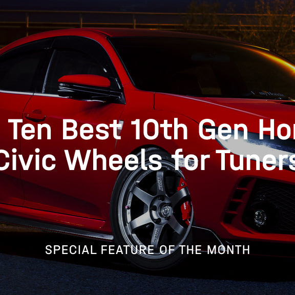Top Ten Best 10th Gen Honda Civic Wheels for Tuners