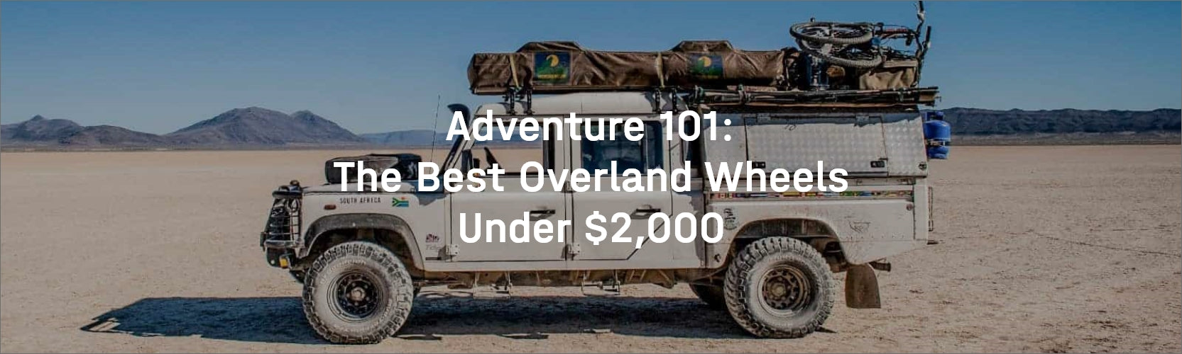 Adventure 101: The Best Overland Wheels Under $2,000