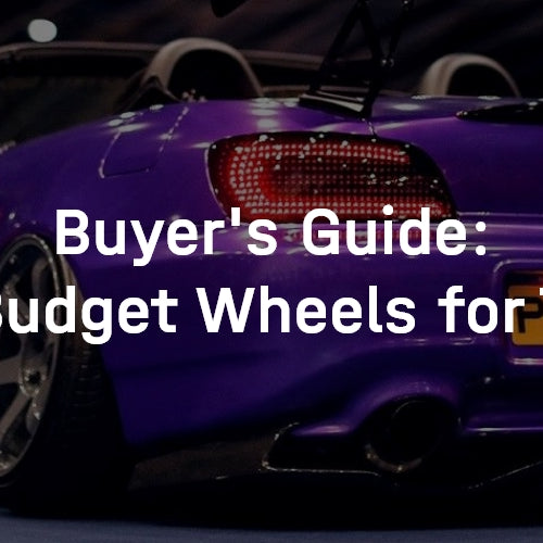 Buyer's Guide: Best Budget Wheels for Tuners